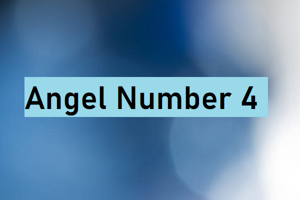 4 Angel Number Meaning