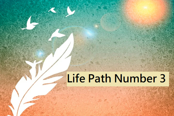 Life Path Number 3 - The Meaning of the Number 3