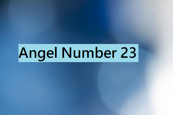 Angel Number 23 Meaning