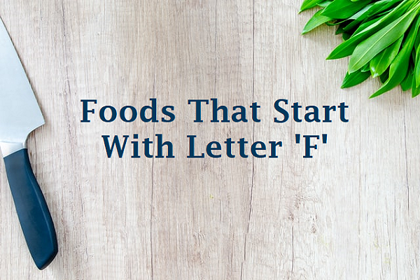 Food Begins With Letter F