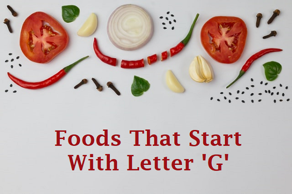 Foods That Start With G (Good Food With Letter G) - Ink Fruit