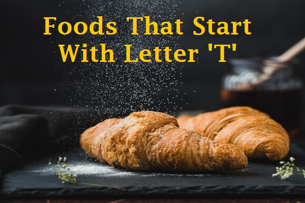 Foods That Start With T