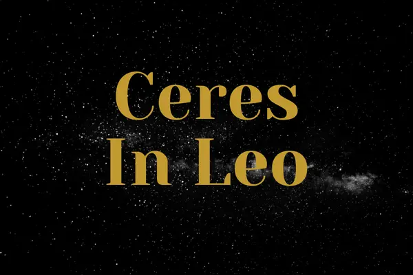 Ceres in Leo