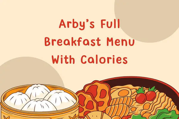 Arby’s Full Breakfast Menu
