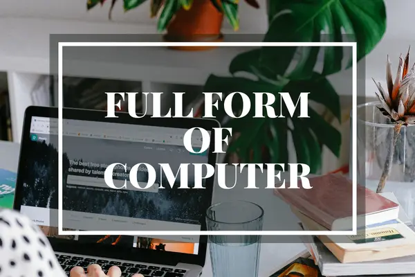 Full Form Of Computer